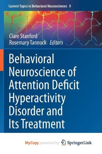 Cover for Behavioral Neuroscience of Attention Deficit Hyperactivity Disorder and Its Treatment