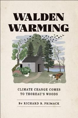 Cover for Walden Warming Climate Change Comes To Thoreaus Woods