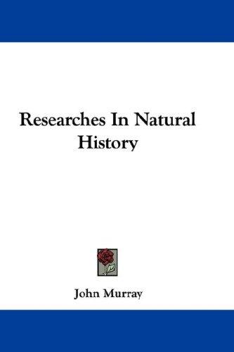 Cover for Researches In Natural History