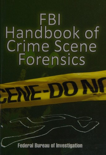 Cover for FBI handbook of crime scene forensics