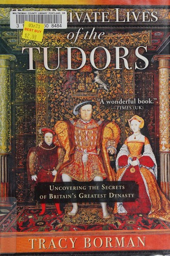 Cover for The private lives of the Tudors