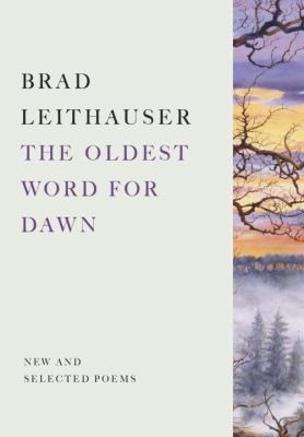 Cover for Oldest Word For Dawn New And Selected Poems