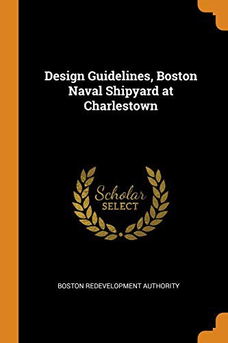 Cover for Design Guidelines, Boston Naval Shipyard at Charlestown