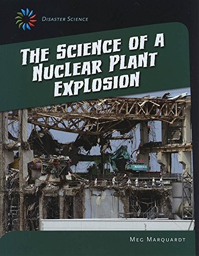 Cover for The Science of a Nuclear Plant Explosion