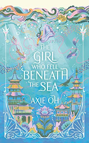 Cover for The Girl Who Fell Beneath the Sea
