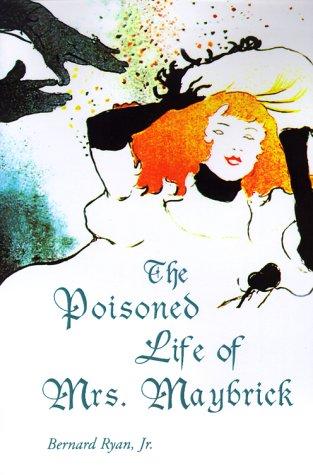 Cover for The Poisoned Life of Mrs. Maybrick
