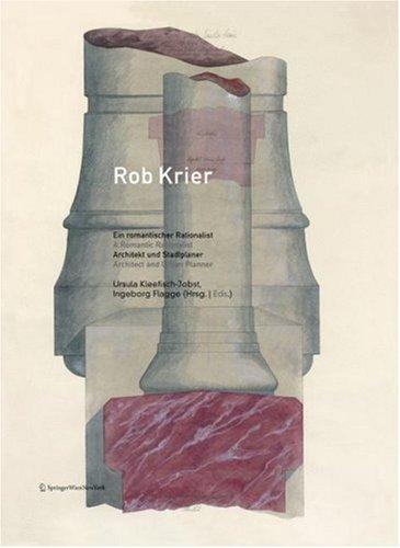 Cover for Rob Krier. Ein romantischer Rationalist. A Romantic Rationalist