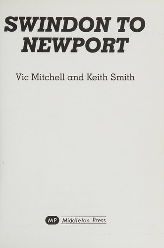 Cover for SWINDON TO NEWPORT