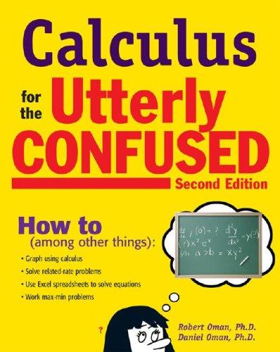Cover for Calculus for the Utterly Confused, 2nd Ed. (Utterly Confused Series)