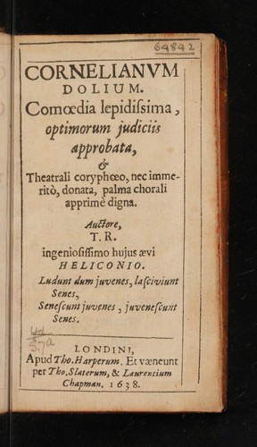 Cover for Cornelianum dolium. Comoedia lepidissima, optimorum judiciis approbata ...