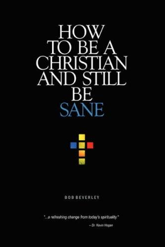 Cover for How to Be a Christian and Still Be Sane