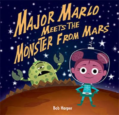 Cover for Major Marlo Meets the Monster from Mars