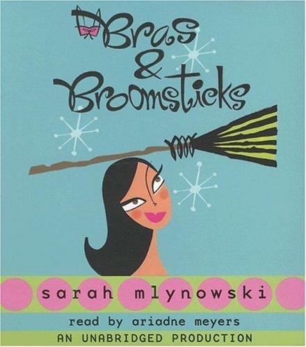Cover for Bras and Broomsticks (Bras & Broomsticks Trilogy)