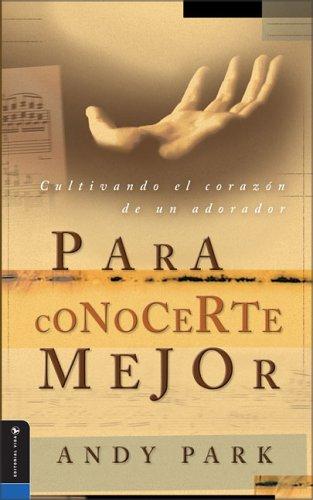 Cover for Para Conocerte Mejor, Cultivando el corazón de un adorador