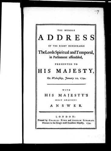 Cover for The Humble address of the Right Honourable the lords spiritual and temporal in Parliament assembled