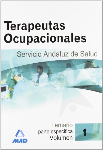 Cover for Terapeutas ocupacionales del servicio andaluz de salud. Temario parte específica. Volumen i