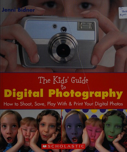 Cover for The kids' guide to digital photography