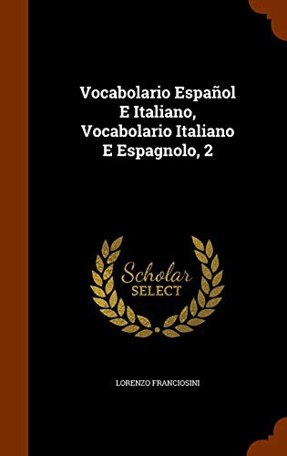 Cover for Vocabolario Español E Italiano, Vocabolario Italiano E Espagnolo, 2