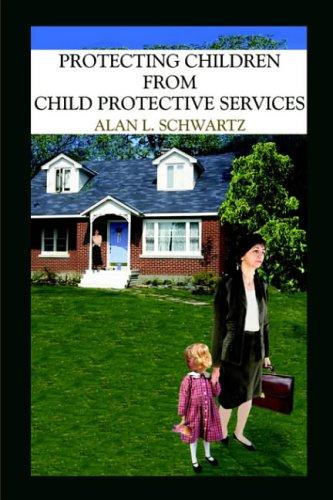 Cover for Protecting Children From Child Protective Services