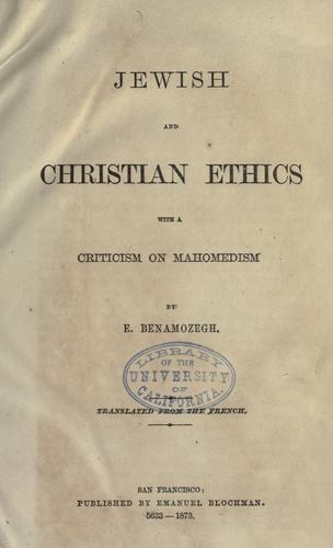 Cover for Jewish and Christian ethics with a criticism on Mahomedism