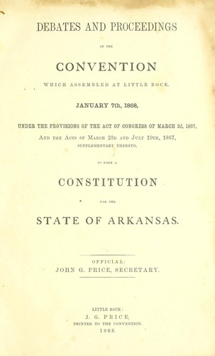 Cover for Debates and proceedings of the convention which assembled at Little Rock, January 7th, 1868 ...