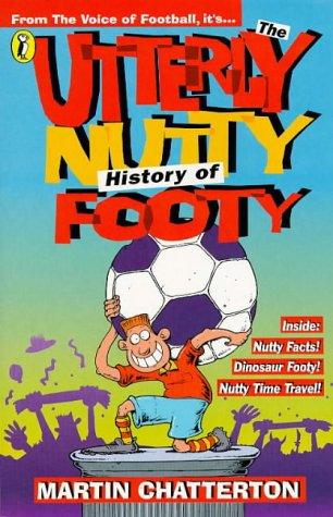 Cover for Utterly Nutty History of Footy