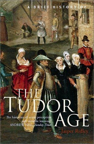 Cover for A brief history of the Tudor Age