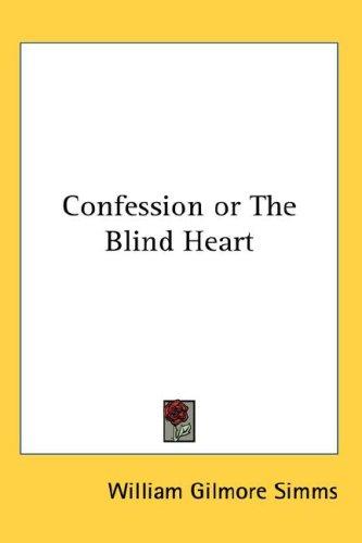 Cover for Confession or The Blind Heart
