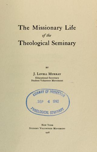 Cover for The missionary life of the theological seminary