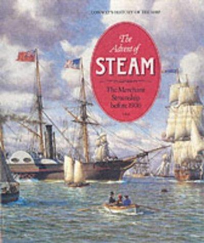 Cover for The Advent of Steam (Conway's History of the Ship)