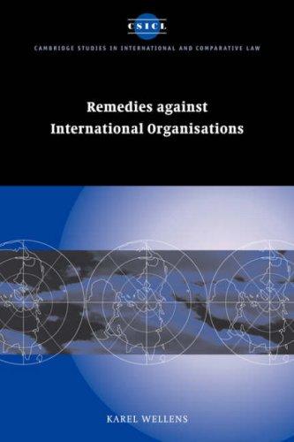Cover for Remedies against International Organisations (Cambridge Studies in International and Comparative Law)