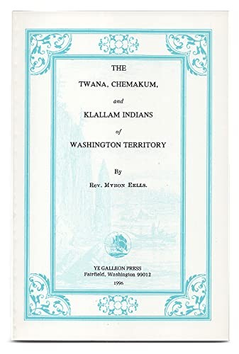 Cover for The Twana, Chemakum, and Klallam Indians of Washington territory