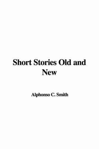 Cover for Short Stories Old And New
