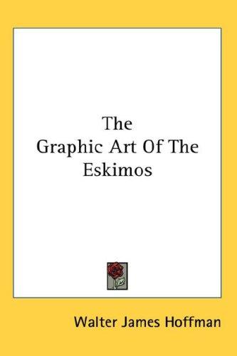 Cover for The Graphic Art Of The Eskimos