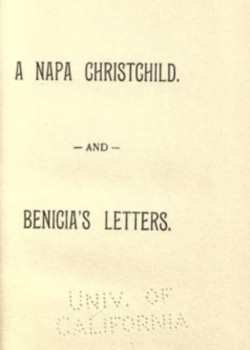Cover for A Napa Christchild, and Benicia's letters
