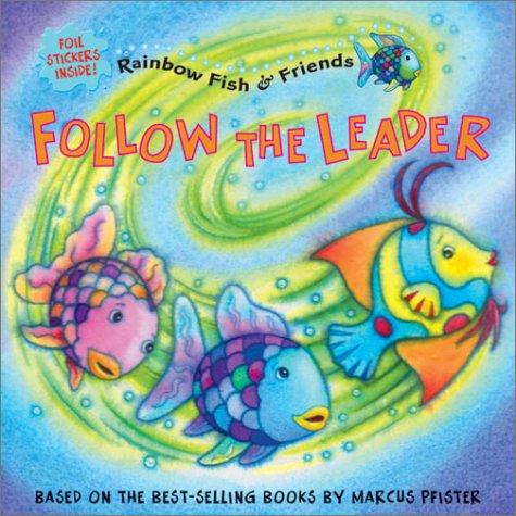 Cover for Follow the Leader (Rainbow Fish and Friends)