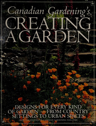 Cover for Canadian gardening's Creating a garden