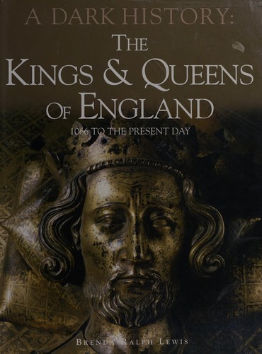 Cover for Kings & Queens of England, a Dark History