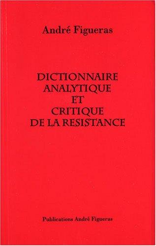 Cover for Dictionnaire analytique et critique de la Résistance