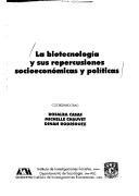 Cover for La biotecnología y sus repercusiones socioeconómicas y políticas