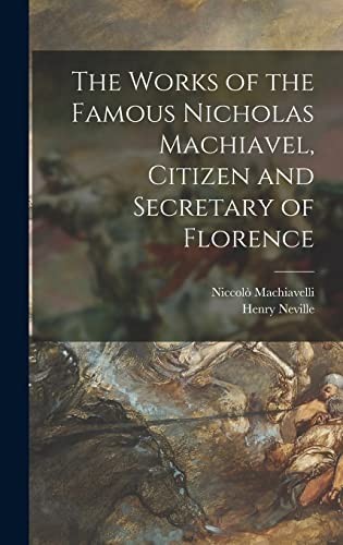 Cover for Works of the Famous Nicholas Machiavel, Citizen and Secretary of Florence