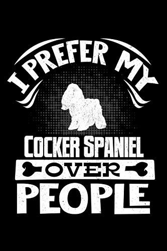 Cover for I Prefer My Cocker Spaniel Over People