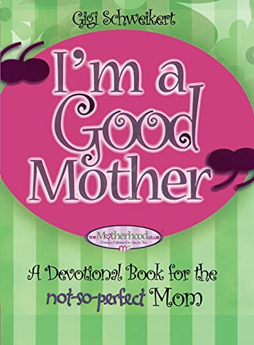 Cover for I'm a Good Mother