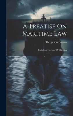 Cover for Treatise on Maritime Law