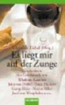 Cover for Es Liegt Mir Auf Der Zunge
