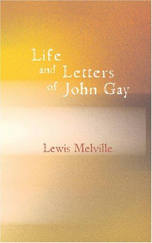 Cover for Life and Letters of John Gay