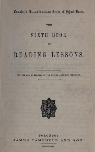 Cover for The sixth book of reading lessons ; for the use of schools in the British-American provinces.