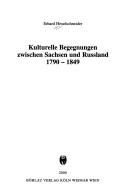 Cover for Kulturelle Begegnungen zwischen Sachsen und Russland 1790-1849