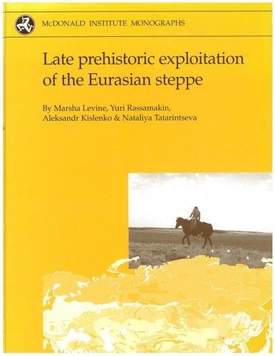 Cover for Late prehistoric exploitation of the Eurasian steppe