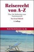 Cover for Reiserecht von A bis Z. Verbraucherschutz bei Pauschal- und Individualreisen.